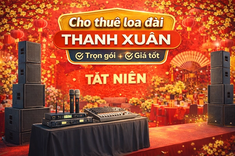 thuê loa đài thanh xuân